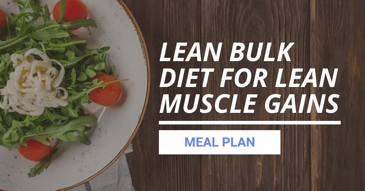 How To Lean Bulk Diet The Best Science Based Diet To Build Lean Muscle All Meals Shown Youtube