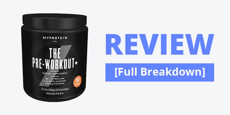 Myprotein THE Pre-Workout+ Review [Full Product Breakdown]