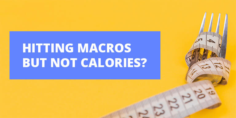 7 Reasons You Are Hitting Macros But Not Calories (How to Fix It)